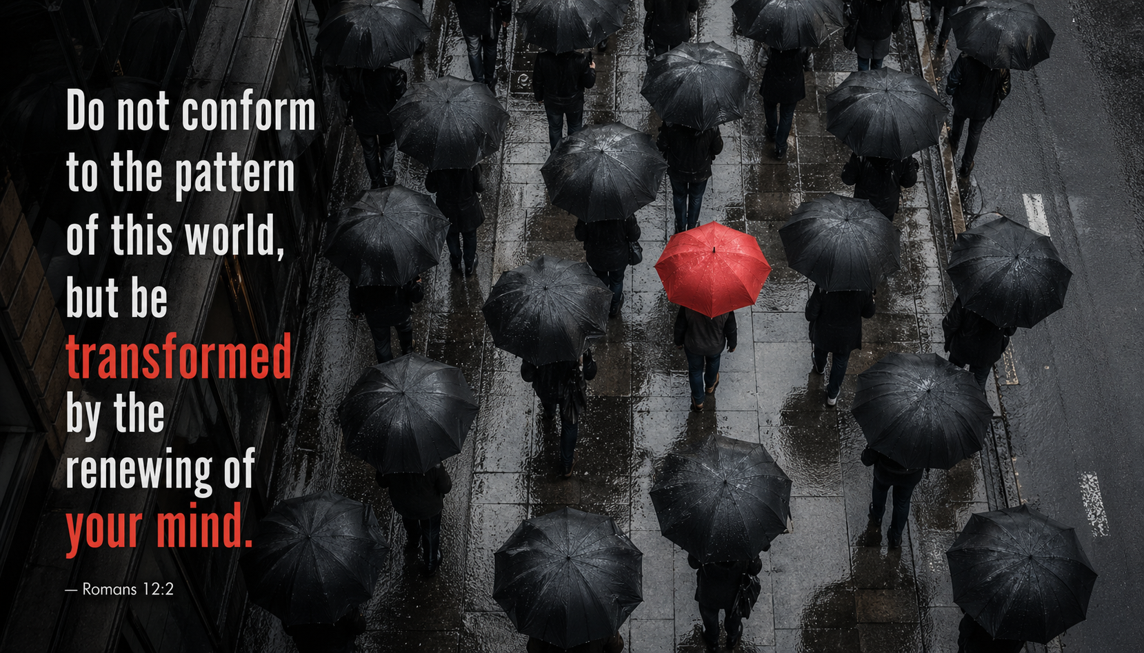 One red umbrella in sea of black umbrellas aerial view crowded rainy sidewalk, one person refusing to conform, text Do not conform to the pattern of this world but be transformed Romans 12:2 -- HD wallpaper